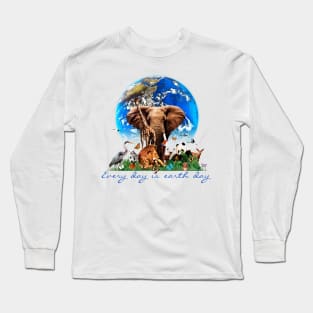 Every Day is Earth day Long Sleeve T-Shirt